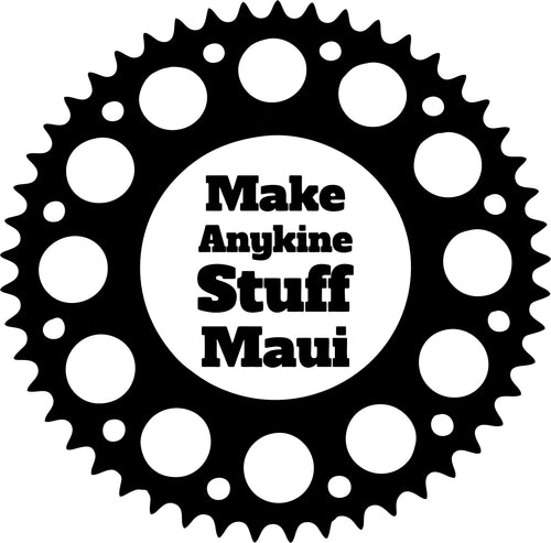 Make Anykine Stuff Maui